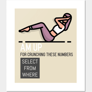 Am Up for Crunching These Numbers Posters and Art